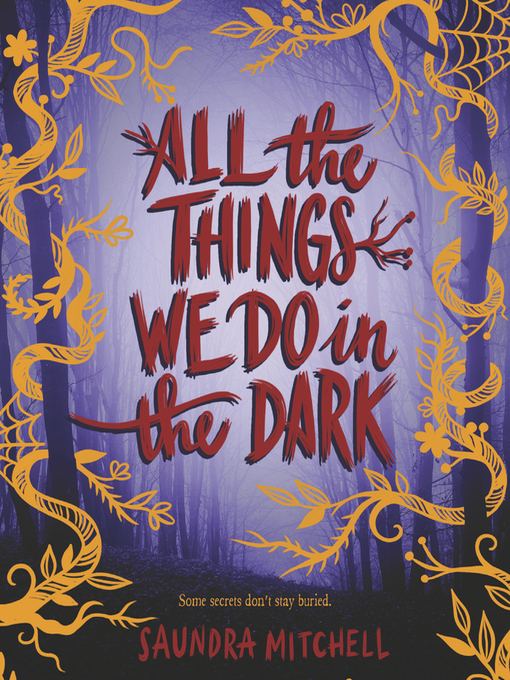 Title details for All the Things We Do in the Dark by Saundra Mitchell - Available